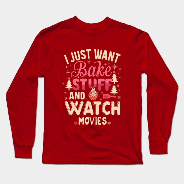 I Just Want To Bake Stuff And Watch Christmas Movies Long Sleeve T-Shirt by A Floral Letter Capital letter A | Monogram, Sticker